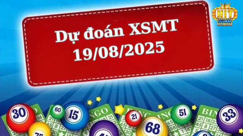 Soi cầu XSMT 19/08/2025 - Dự đoán xổ số miền Trung 19/08
